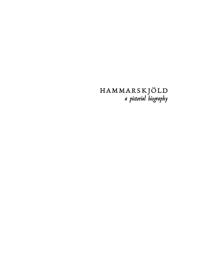 handle is hein.lbr/hmrpbi0001 and id is 1 raw text is: HAMMARSKJOLD
a pictorial biography


