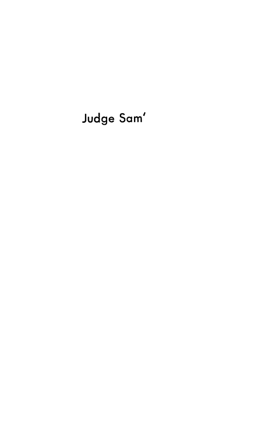 handle is hein.lbr/jusam0001 and id is 1 raw text is: Judge Sam'


