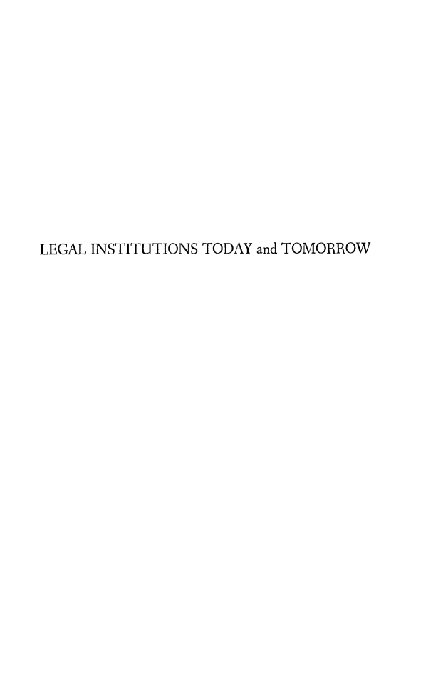 handle is hein.lbr/lglnsts0001 and id is 1 raw text is: 













LEGAL INSTITUTIONS TODAY and TOMORROW


