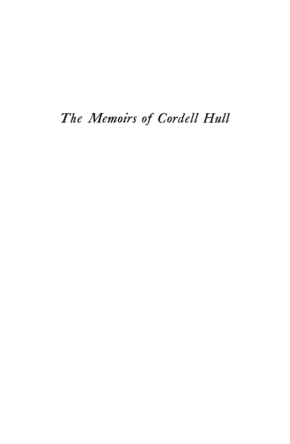 handle is hein.lbr/memcrdhu0001 and id is 1 raw text is: 






The Memoirs of Cordell Hull


