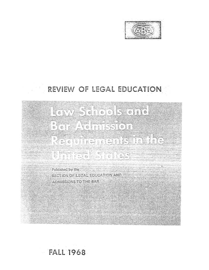 handle is hein.lbr/offgappl0080 and id is 1 raw text is: REVIEW OF LEGAL EDUCATION

FALL1968


