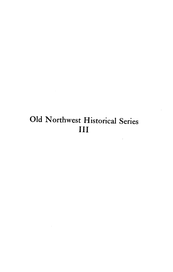 handle is hein.lbr/rbtdin0001 and id is 1 raw text is: 












Old Northwest  Historical Series
             III


