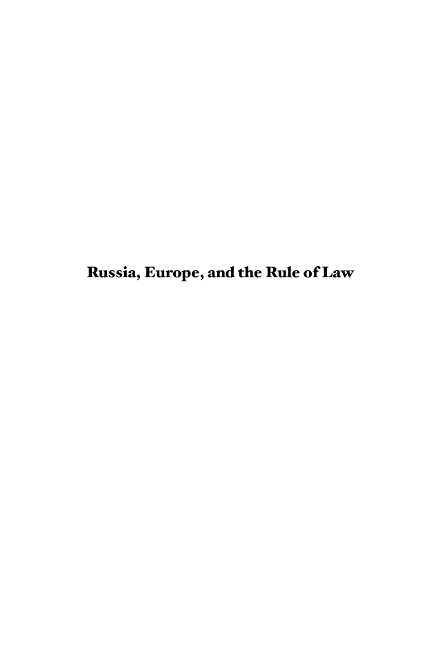 handle is hein.leebs/ruseurrol0001 and id is 1 raw text is: Russia, Europe, and the Rule of Law


