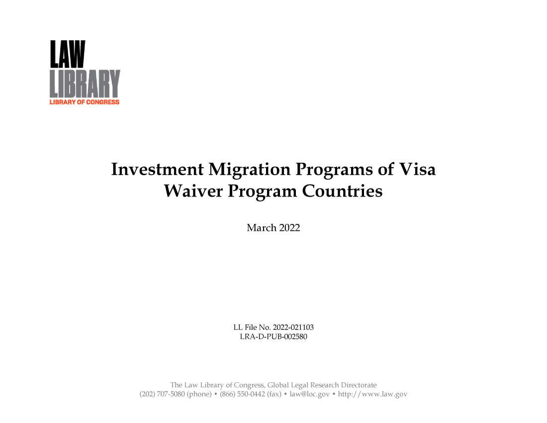 handle is hein.llcr/locaeac0001 and id is 1 raw text is: 111AR    . . nana
Investment Migration Programs of Visa
Waiver Program Countries
March 2022
LL File No. 2022-021103
LRA-D-PUB-002580
ihei  w  iray  f Cnges,  loalLeal \sarW 2(doat


