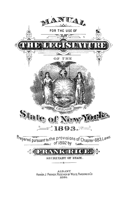 handle is hein.newyork/mnlegny0056 and id is 1 raw text is: FOR THEE OF
of 1892 by    ,
Pr   '~~Ilj~e    pOIin
SE CRETARY OF STATE.
ALBANY
AMASA J. PARKER,RECEIVEROF WEED, PARSONS &CO
189:0.


