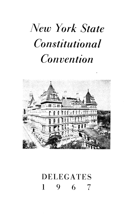 handle is hein.newyork/nysccdlg0001 and id is 1 raw text is: 
New York State
Constitutional
  Convention


DELEGATES
1 9   6  7


