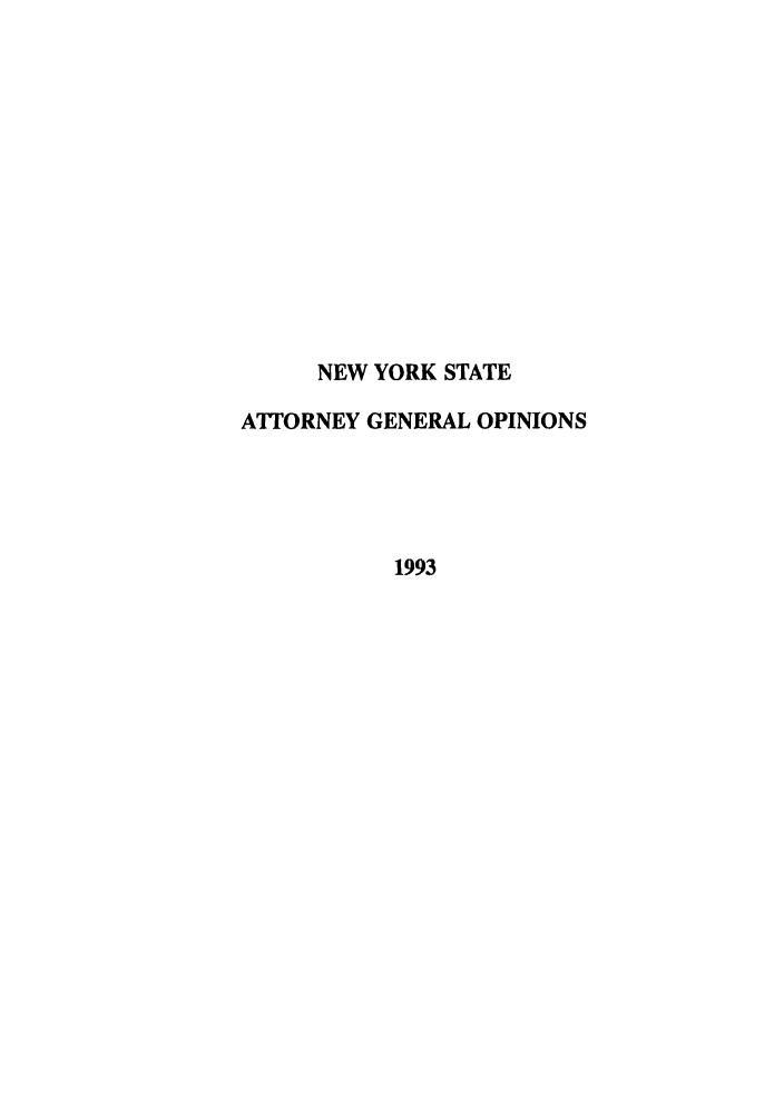 handle is hein.nyattgen/nysag0108 and id is 1 raw text is: NEW YORK STATE
ATTORNEY GENERAL OPINIONS
1993


