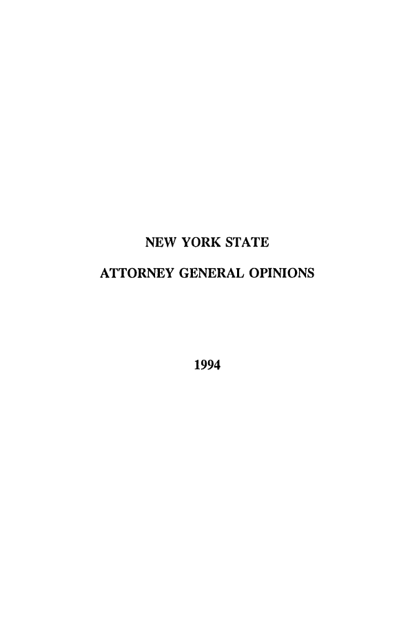 handle is hein.nyattgen/nysag0109 and id is 1 raw text is: NEW YORK STATE
ATTORNEY GENERAL OPINIONS
1994


