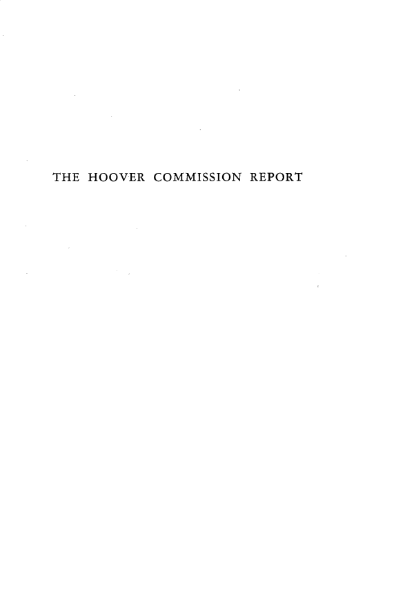 handle is hein.prescomm/hvrcrog0001 and id is 1 raw text is: 












THE HOOVER COMMISSION REPORT


