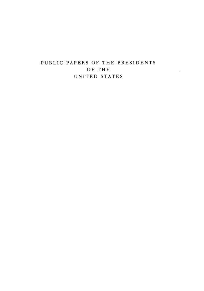 handle is hein.presidents/ppp007001 and id is 1 raw text is: PUBLIC PAPERS OF THE PRESIDENTS
OF THE
UNITED STATES


