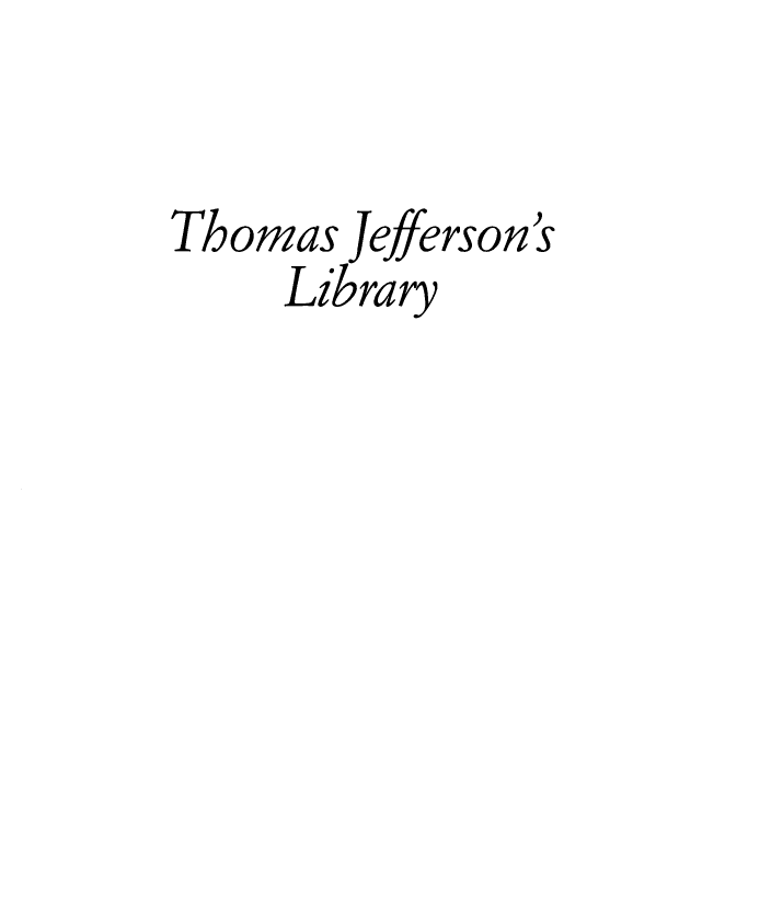 handle is hein.presidents/tjeflceo0001 and id is 1 raw text is: 


Thomas  Jefferson s
     Library


