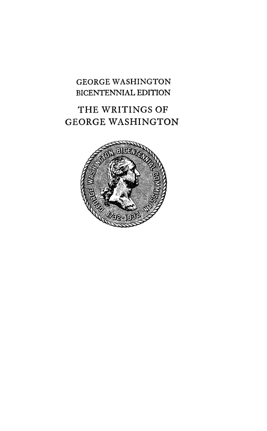 handle is hein.presidents/writgeosh0022 and id is 1 raw text is: 







  GEORGE WASHINGTON
  BICENTENNIAL EDITION

  THE WRITINGS OF
GEORGE WASHINGTON


