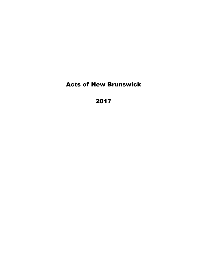 handle is hein.psc/aclenbu2017 and id is 1 raw text is: 











Acts of New Brunswick

        2017


