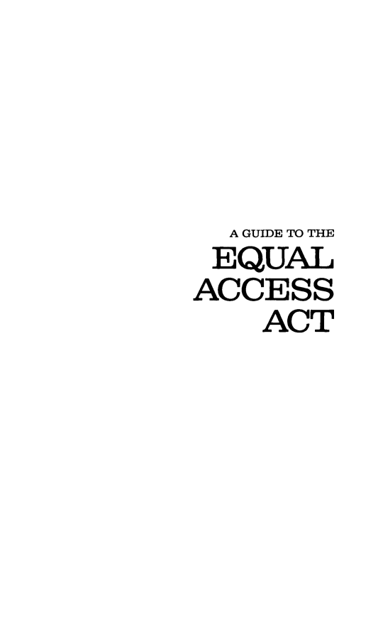 handle is hein.religion/gueqaa0001 and id is 1 raw text is: A GUIDE TO THE
EQUAL
ACCESS
ACT


