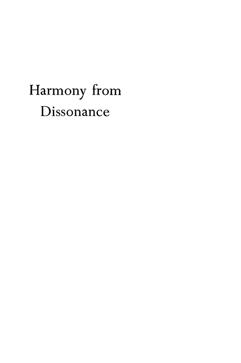 handle is hein.religion/harmdsonc0001 and id is 1 raw text is: 




Harmony from
  Dissonance


