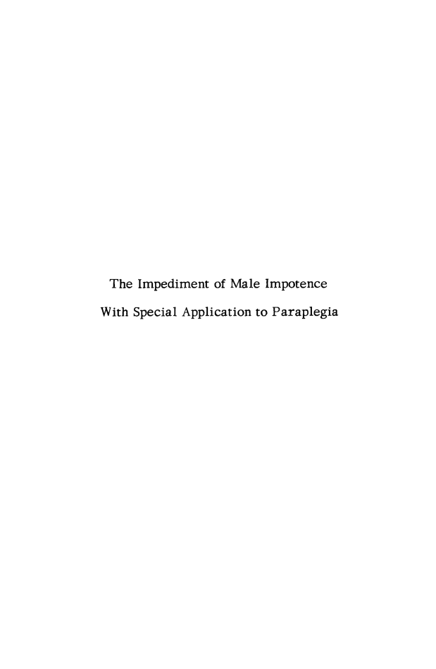 handle is hein.religion/imisap0001 and id is 1 raw text is: The Impediment of Male Impotence
With Special Application to Paraplegia


