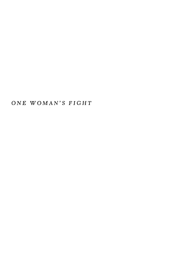 handle is hein.religion/owofi0001 and id is 1 raw text is: ONE WOMAN'S FIGHT


