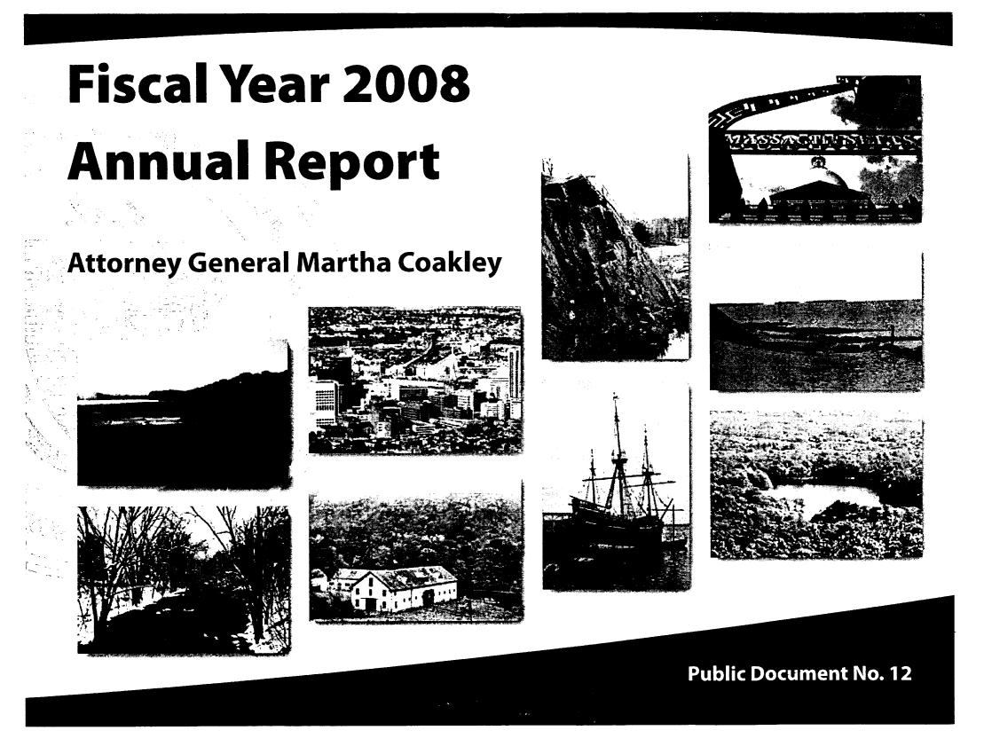 handle is hein.sag/sagma0032 and id is 1 raw text is: k

4

SA                   .
-~TV
S                                                                  -          Sl

Fiscal Year 2008
Annual Report
Attorney General Martha Coakley

I


