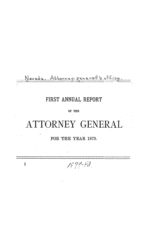 handle is hein.sag/sagnv0109 and id is 1 raw text is: FIRST ANNUAL REPORT
OF THE
ATTORNEY GENERAL

FOR'THE YEAR 1879.

1                  s-c


