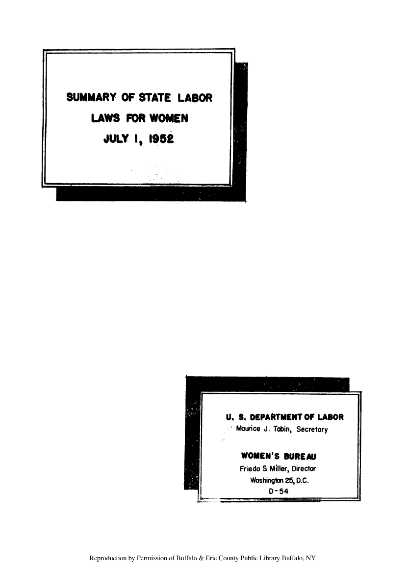handle is hein.scsl/sslaborw0002 and id is 1 raw text is: U. S. DEPAtTMENT OF LABOR
Maurice J. Tobin, Secretary
WOMEN'S BUREAU
Friedo S Miller, Director
Washington 25, D.C.
D -54

Reproduction by Permission of Buffalo & Erie County Public Library Buffalo, NY


