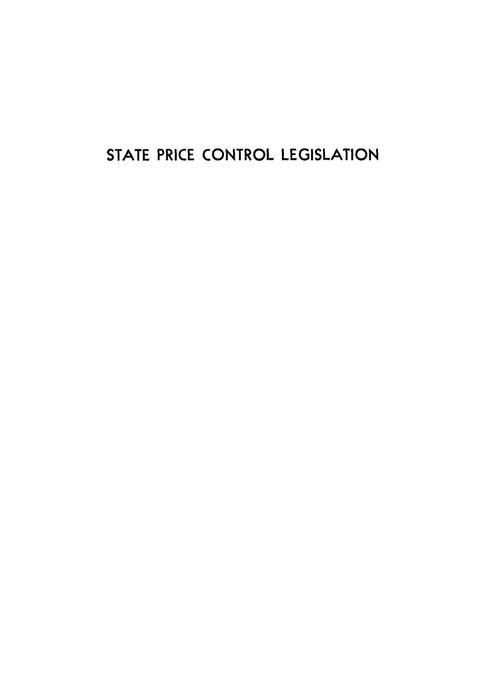 handle is hein.scsl/stprionl0001 and id is 1 raw text is: STATE PRICE CONTROL LEGISLATION


