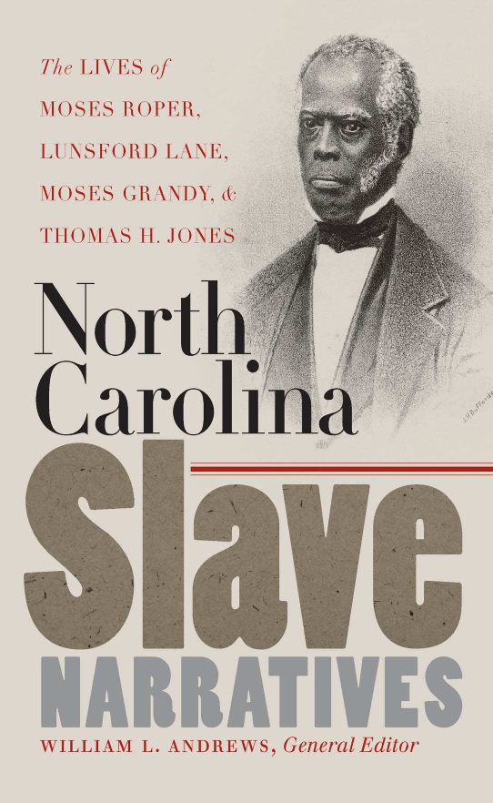 handle is hein.slavery/nhcas0001 and id is 1 raw text is: 

The IVLES of'


MOSES ROPER,

ILA ASFORILANE,

MOSES G I ]N)Y, &

THOM \S H. JONE S


LNorth




Caroli a





WL                  l






WILLIAM L. ANDREWS, GeneralEditor


