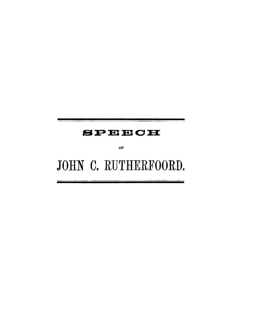 handle is hein.slavery/sjcrg0001 and id is 1 raw text is: 






















            IiI



        OF



JOHN C. RUTHERFOORD.



