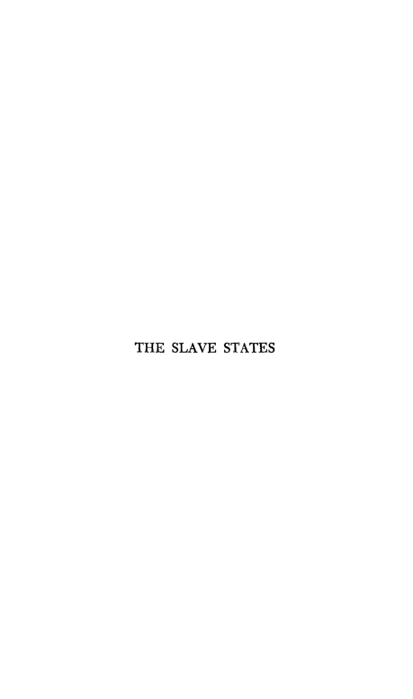 handle is hein.slavery/slvsts0001 and id is 1 raw text is: 





















THE SLAVE STATES


