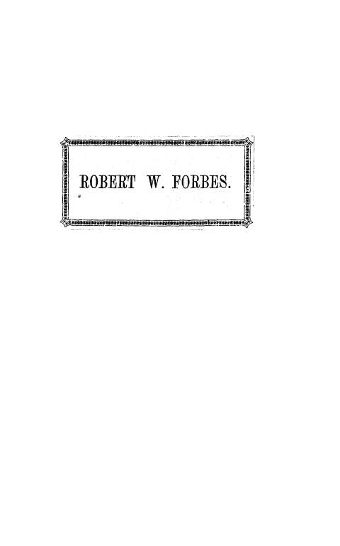 handle is hein.slavery/ugrpeus0001 and id is 1 raw text is: 



ROBERT W. FORBES.


