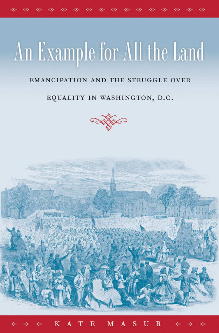 handle is hein.slavery/uncaaah0001 and id is 1 raw text is: 









EMANCIPATION AND THE STRUGGLE OVER

    EQUALITY IN WASHINGTON, D.C.


