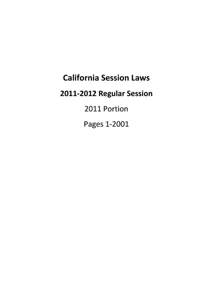 handle is hein.ssl/ssca0372 and id is 1 raw text is: California Session Laws
2011-2012 Regular Session
2011 Portion
Pages 1-2001


