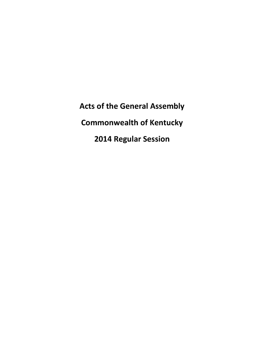 handle is hein.ssl/ssky0262 and id is 1 raw text is: Acts of the General Assembly
Commonwealth of Kentucky
2014 Regular Session


