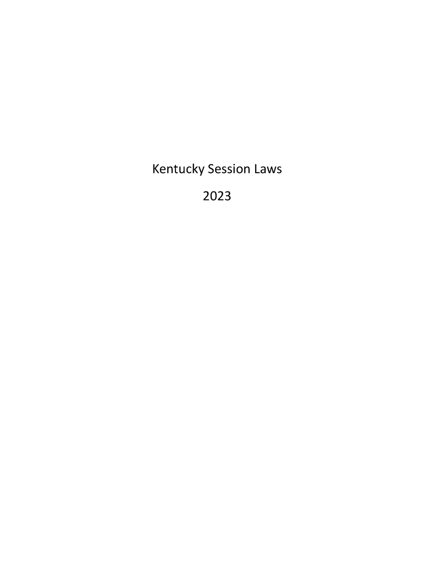handle is hein.ssl/ssky0273 and id is 1 raw text is: 










Kentucky Session Laws

        2023


