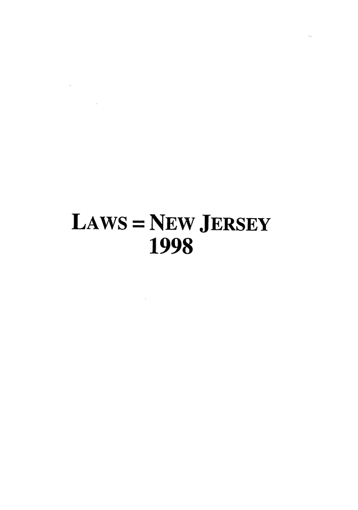 handle is hein.ssl/ssnj0017 and id is 1 raw text is: LAWS = NEW JERSEY
1998


