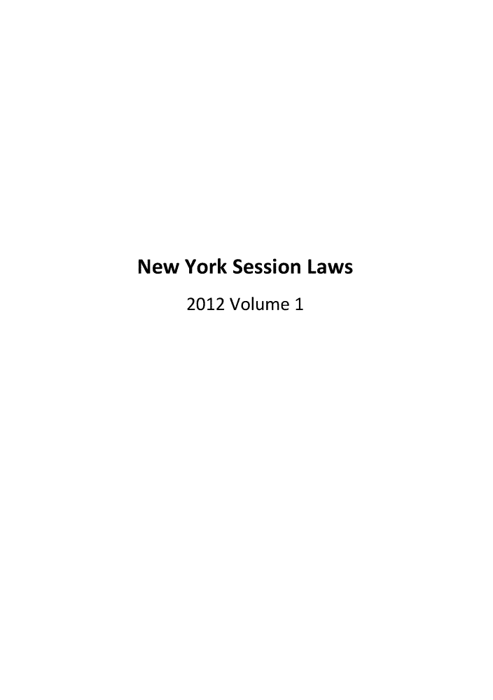 handle is hein.ssl/ssny0478 and id is 1 raw text is: New York Session Laws
2012 Volume 1


