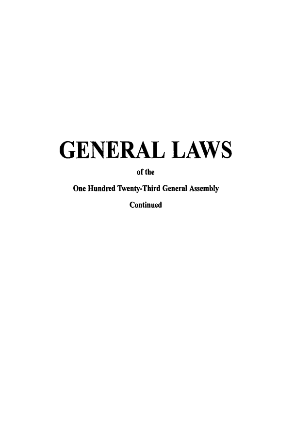 handle is hein.ssl/ssoh0003 and id is 1 raw text is: GENERAL LAWS
of the
One Hundred Twenty-Third General Assembly
Continued


