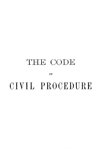 handle is hein.sstatutes/coivprstal0001 and id is 1 raw text is: 





   THE CODE
       OF
CIVIL PROCEDURE


