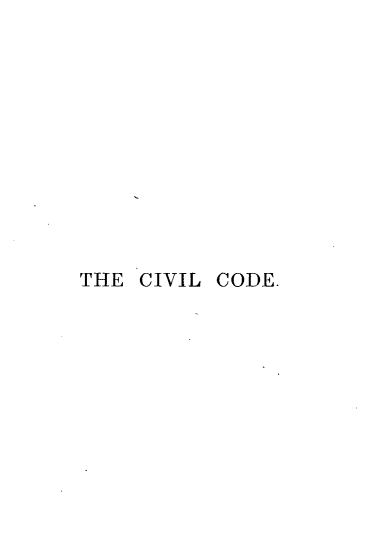 handle is hein.sstatutes/odstaefor0001 and id is 1 raw text is: 











THE CIVIL CODE.


