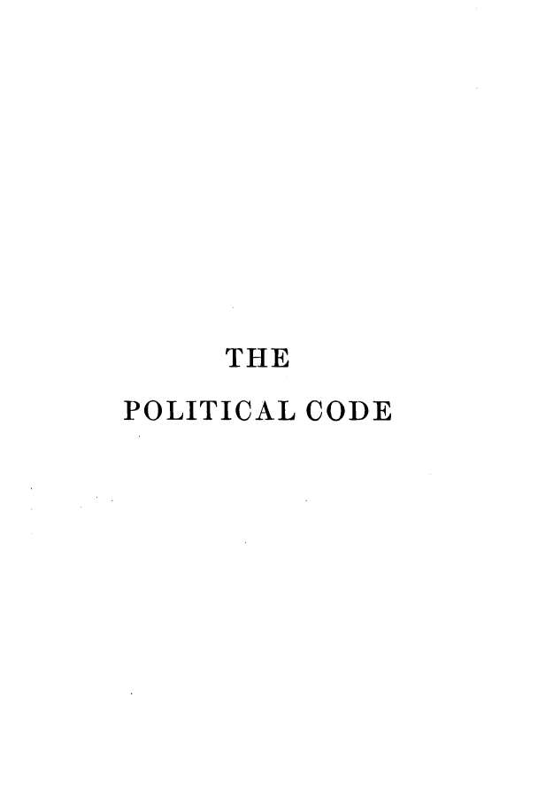 handle is hein.sstatutes/pcstca0001 and id is 1 raw text is: THE
POLITICAL CODE


