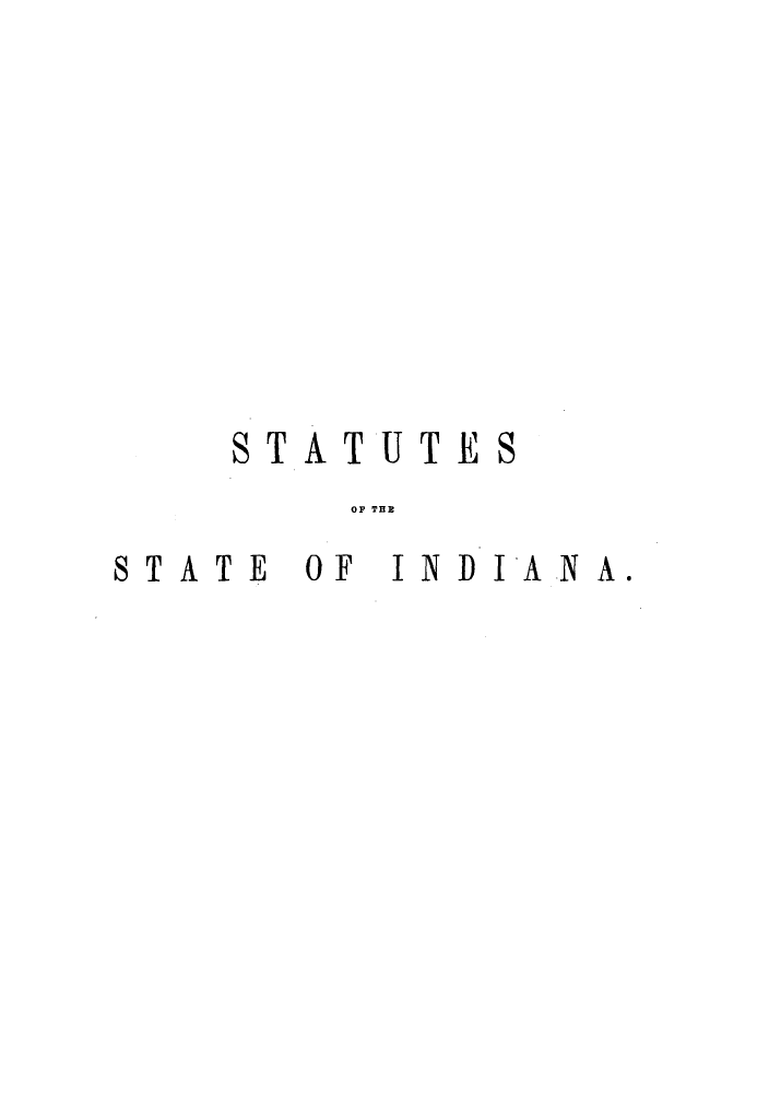 handle is hein.sstatutes/stastad0002 and id is 1 raw text is: STATUTE S
OF  TE
STATE OF JINDLANA.


