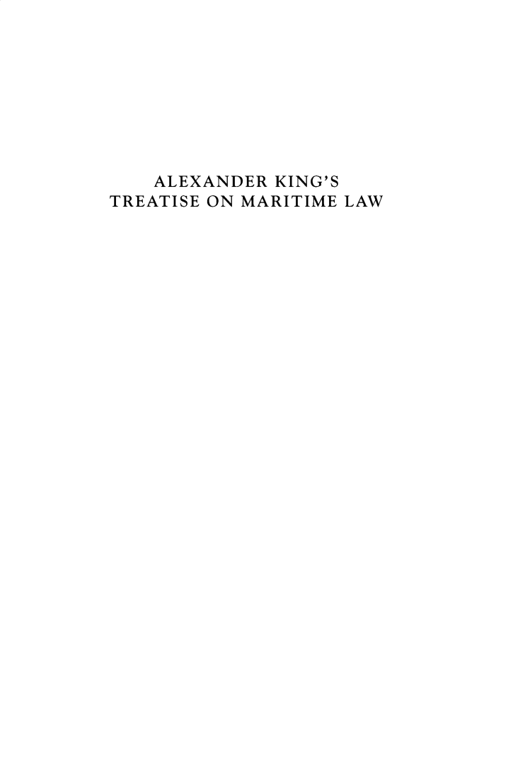 handle is hein.stair/staisom0065 and id is 1 raw text is: 









    ALEXANDER KING'S
TREATISE ON MARITIME LAW


