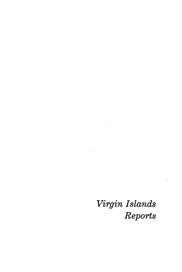 handle is hein.statereports/vgnir0025 and id is 1 raw text is: 


















Virgin Islands
      Reports


