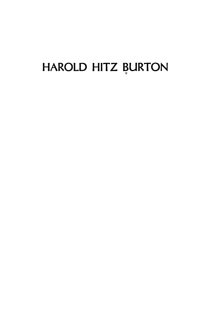 handle is hein.supcourt/inmehhburt0001 and id is 1 raw text is: 



HAROLD HITZ BURTON


