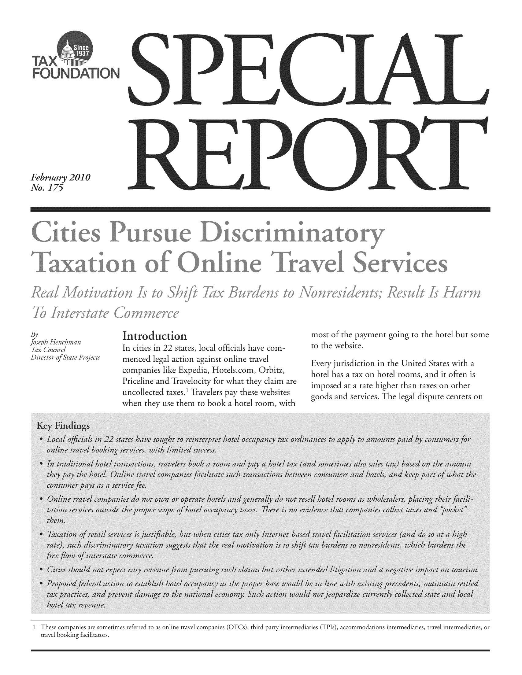 handle is hein.taxfoundation/srbhfxz0001 and id is 1 raw text is: most of the p
to the websit(

ed legal act-Ion against online t
anies like Expedia, Hotels.conr
ine and Travelocity for what tf
lected taxes.' Travelers pay the
they use them to book a hotel

Orbitz,
y claim
-website

very tusdi(
3tel has a ta

the hotel but

United States wit'
rooms, and it oftei
1than taxes on oth
legal dispute centc

,ebruary
o. 175
by


