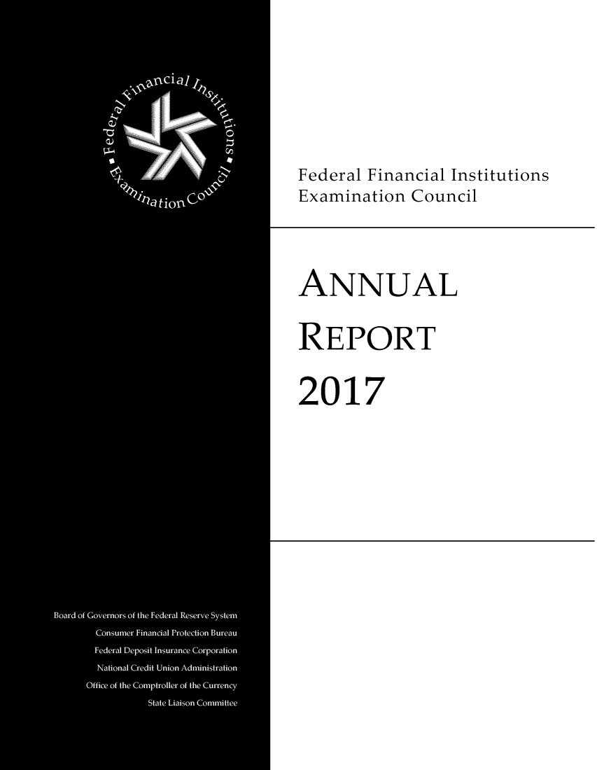 handle is hein.tera/arfninstexc2017 and id is 1 raw text is: 


Federal Financial Institutions
Examination Council


ANNUAL
REPORT


201


7



