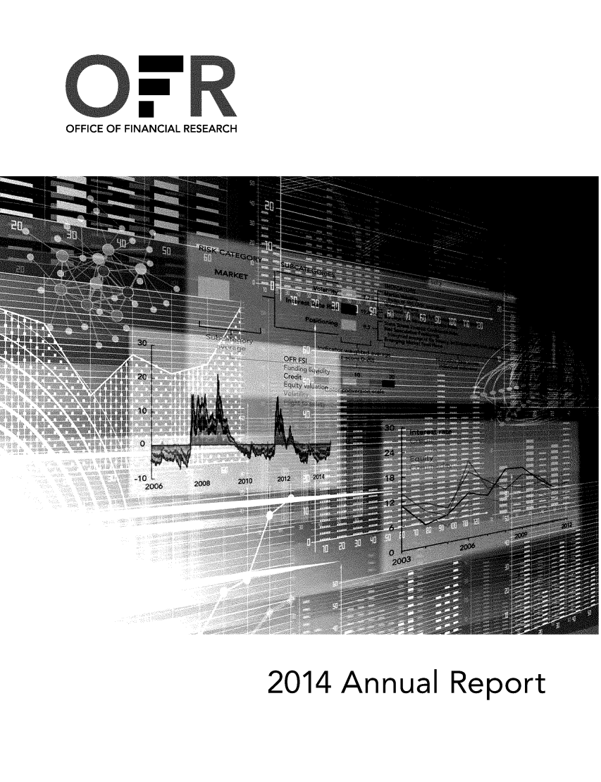 handle is hein.tera/arofinsea0003 and id is 1 raw text is: OFFICE OF FINANCIAL RESEARCH

2014 Annual Report


