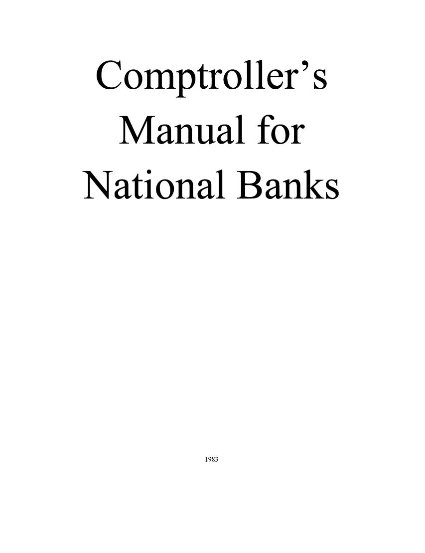 handle is hein.tera/cmanbank0001 and id is 1 raw text is: Comptroller's
Manual for
National Banks

1983


