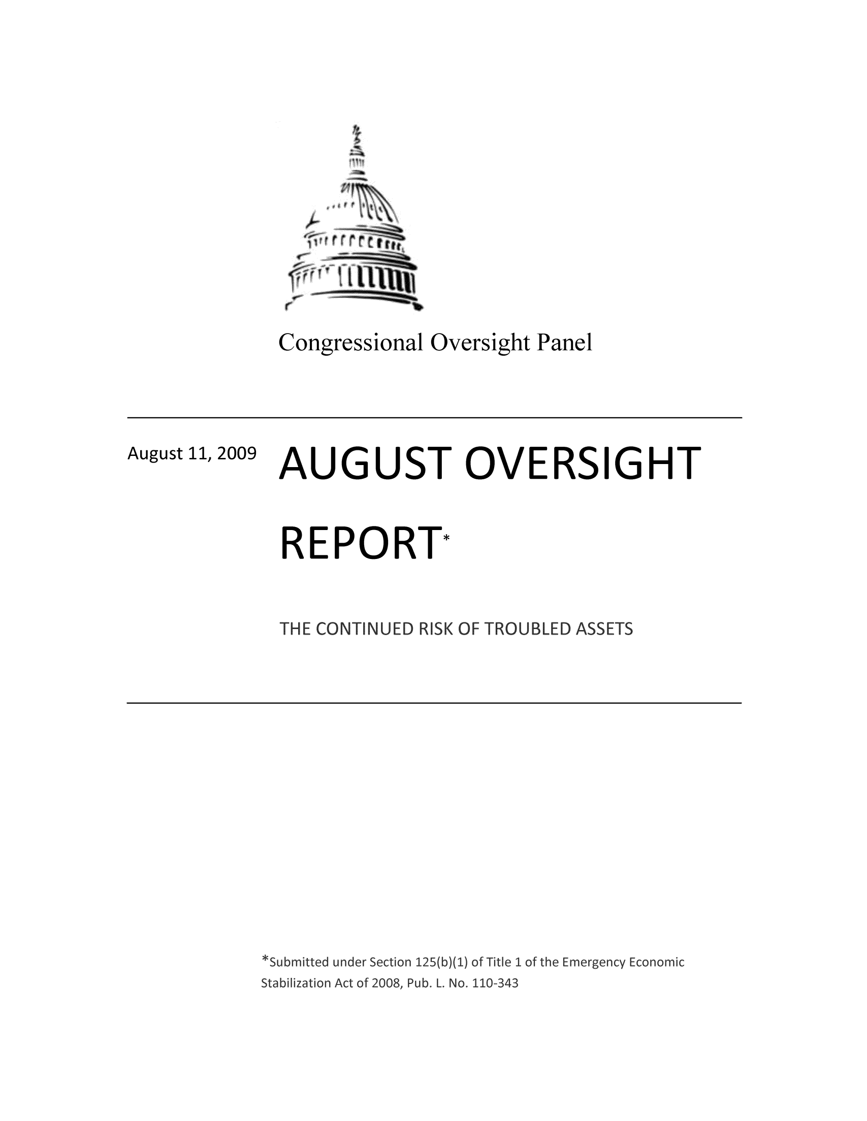 handle is hein.tera/conrisk0001 and id is 1 raw text is: 9'

Congressional Oversight Panel

August 11, 2009

AUGUST OVERSIGHT

REPORT*


