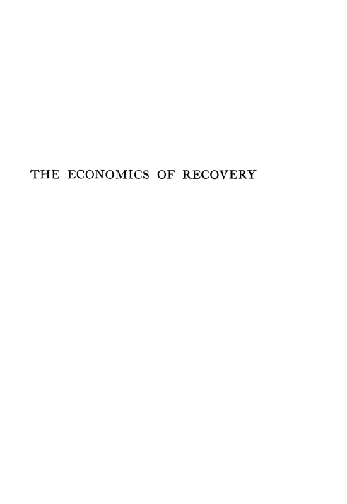 handle is hein.tera/econrecv0001 and id is 1 raw text is: 











THE ECONOMICS OF RECOVERY


