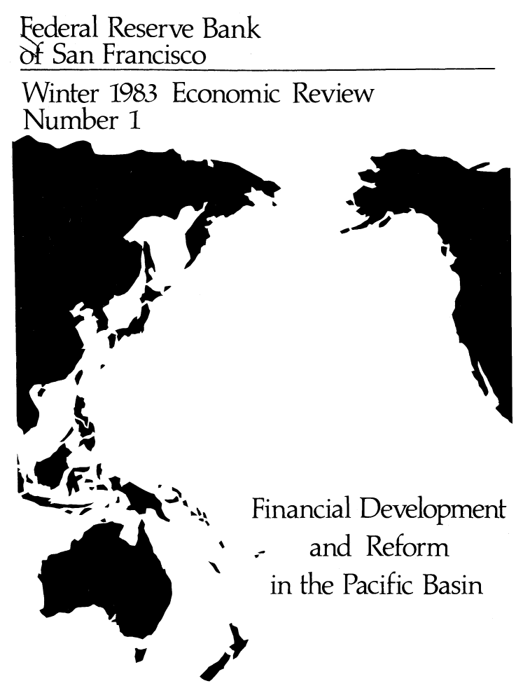 handle is hein.tera/econrev1983 and id is 1 raw text is: ederal Reserve Bank
  San Francisco


Winter 1983
Number 1


Economic


Review


Financial
-    and


Development
Reform


in the Pacific Basin


I


LYmI~


